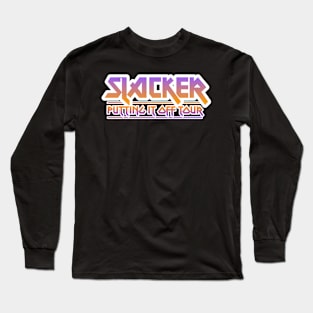 Slacker Long Sleeve T-Shirt